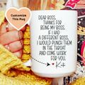 Thanks For Being My Boss Custom Mug