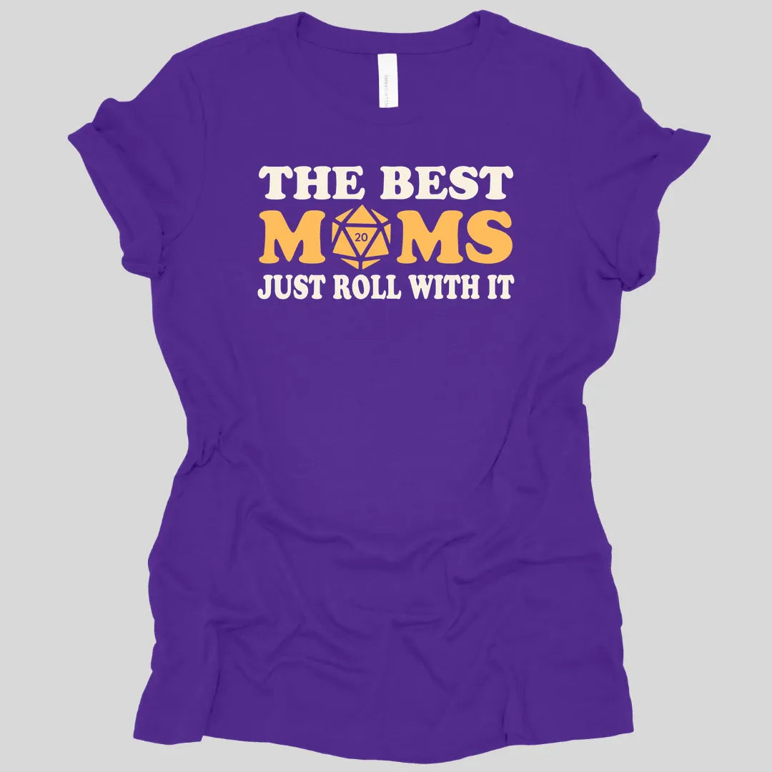 The Best Moms Just Roll With It D&D Women's T-Shirt