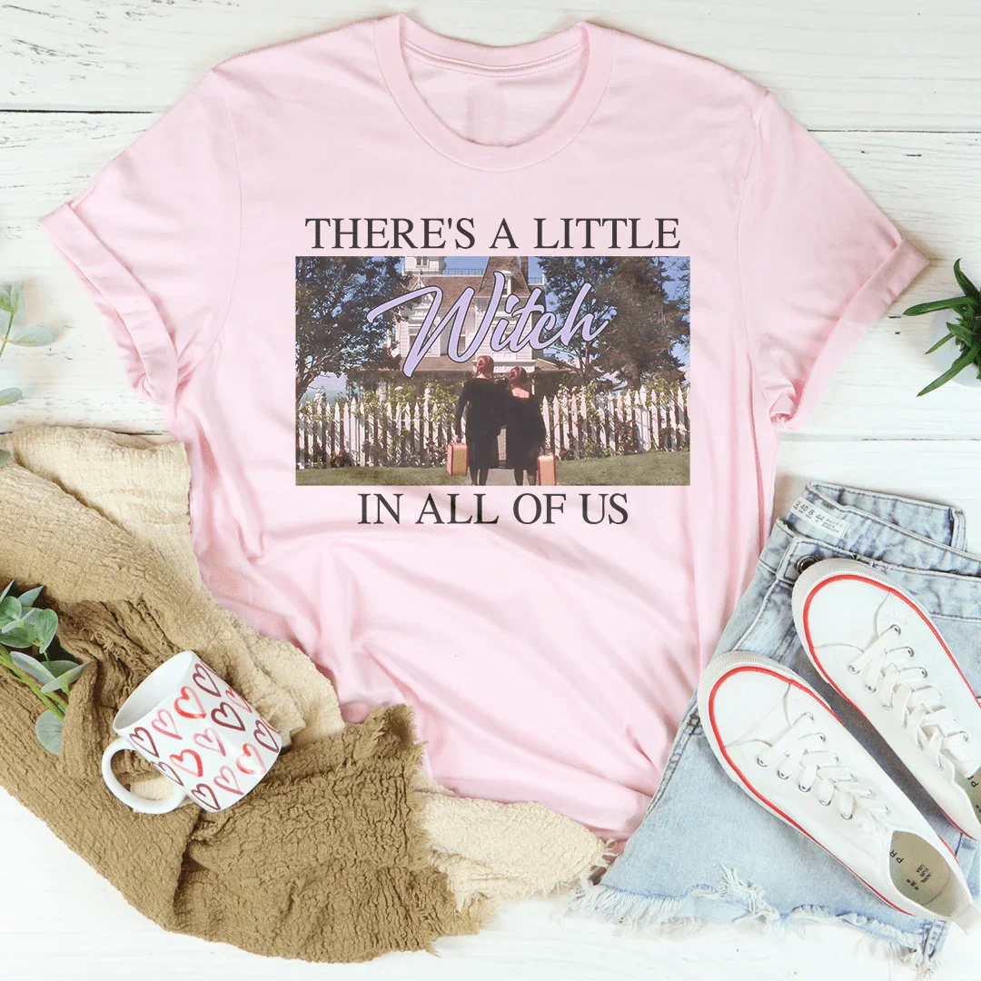 There's A Little Witch In All Of Us Tee