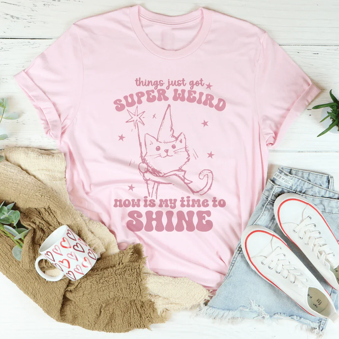 Things Just Got Super Weird Tee