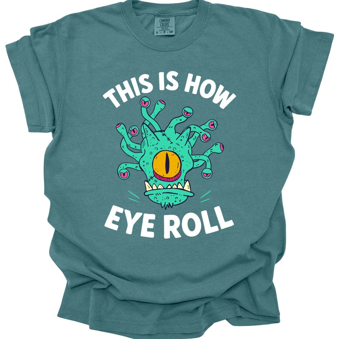 This Is How Eye Roll Beholder T-Shirt - Comfort Colors