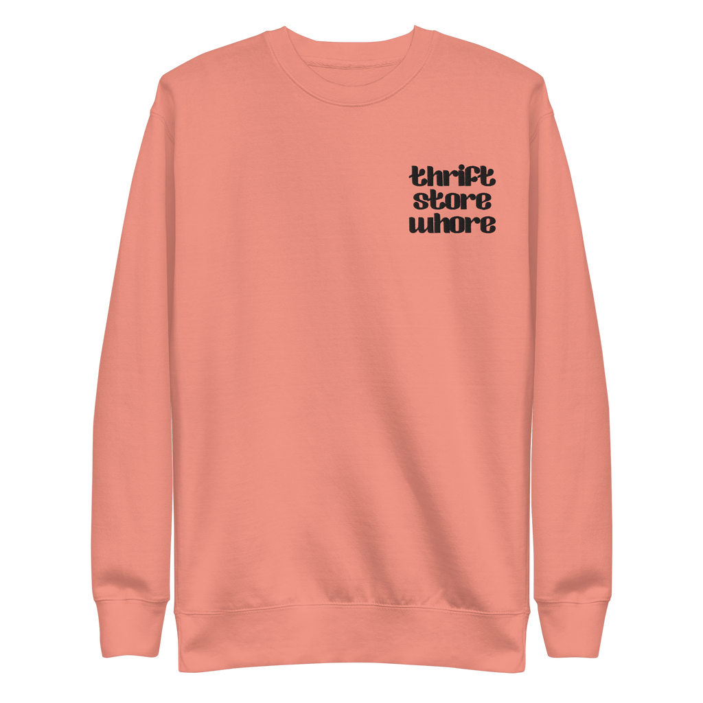 Thrift Store Whore Embroidered Sweatshirt