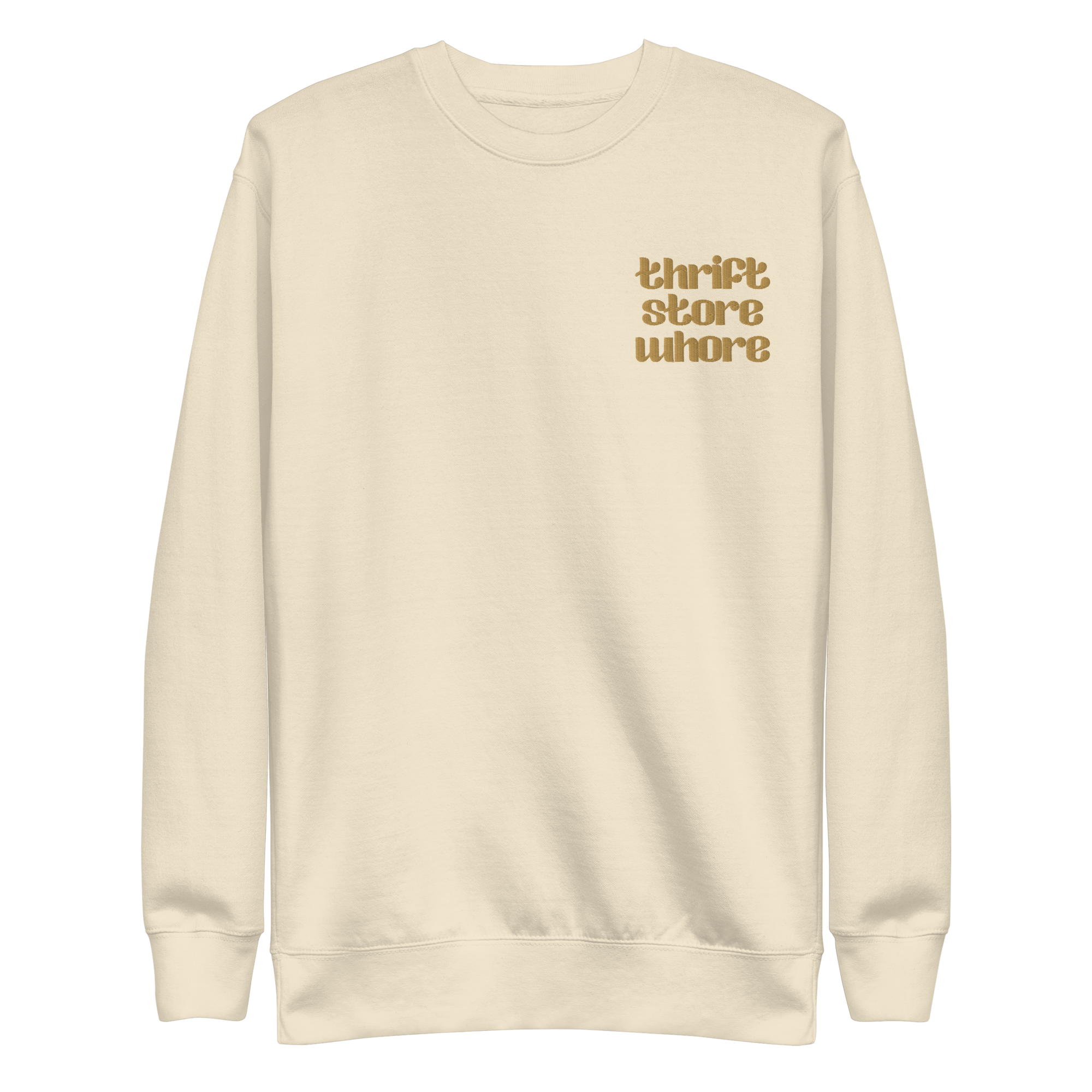 Thrift Store Whore Embroidered Sweatshirt