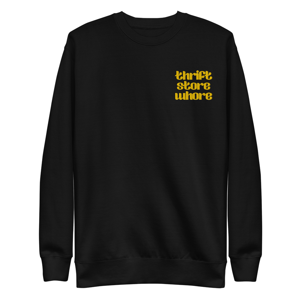 Thrift Store Whore Embroidered Sweatshirt