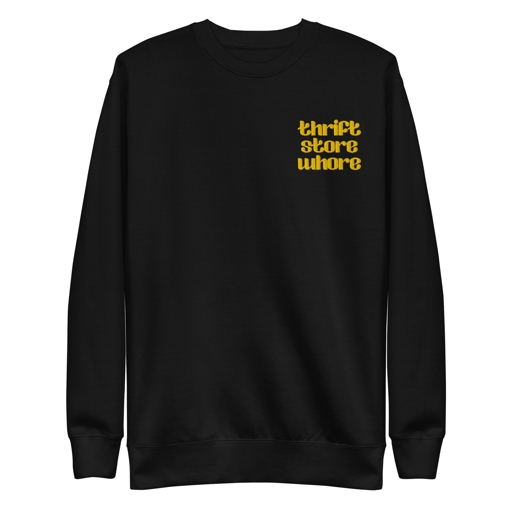 Thrift Store Whore Embroidered Sweatshirt