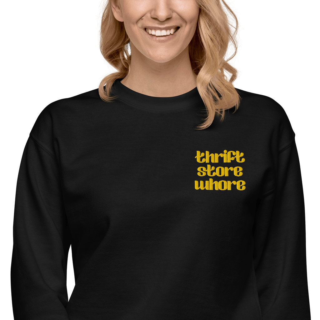 Thrift Store Whore Embroidered Sweatshirt