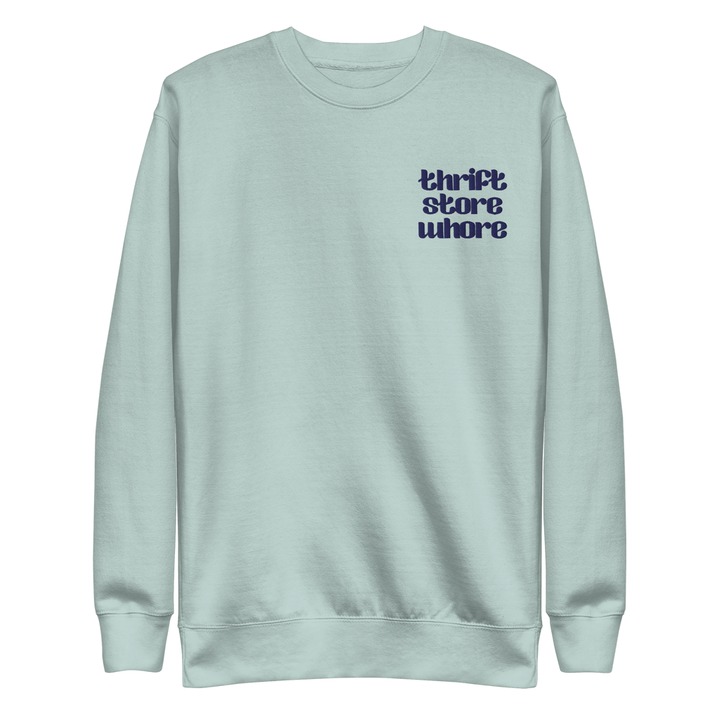 Thrift Store Whore Embroidered Sweatshirt