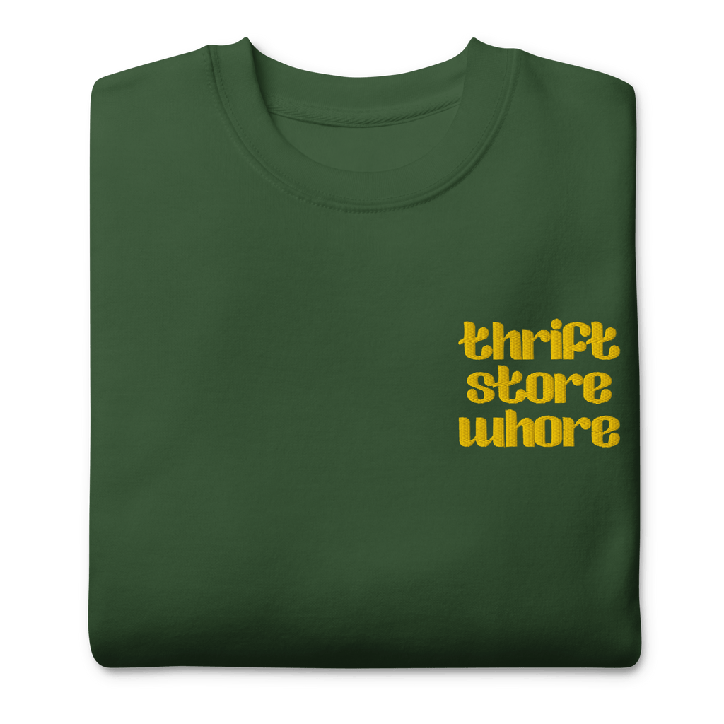 Thrift Store Whore Embroidered Sweatshirt