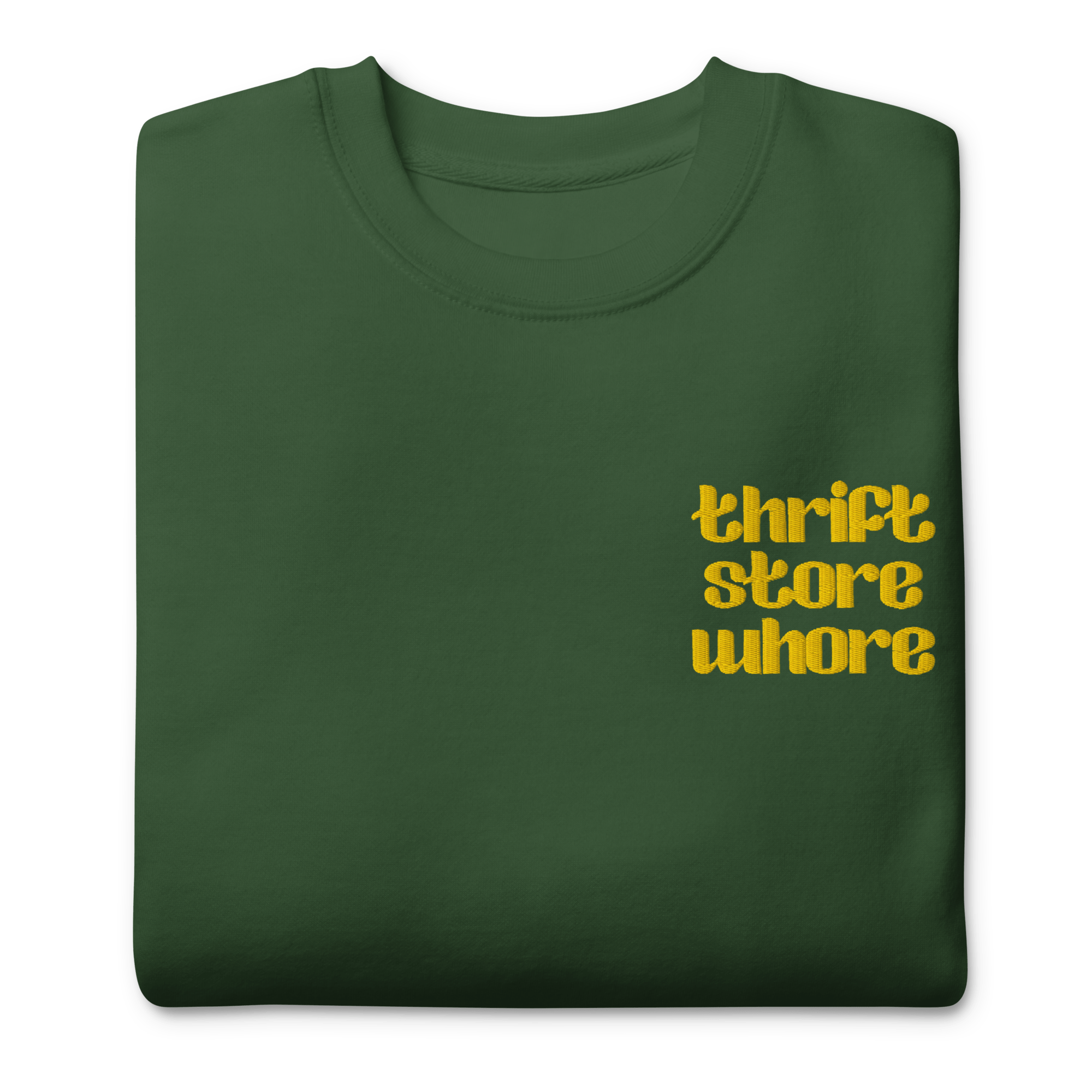 Thrift Store Whore Embroidered Sweatshirt