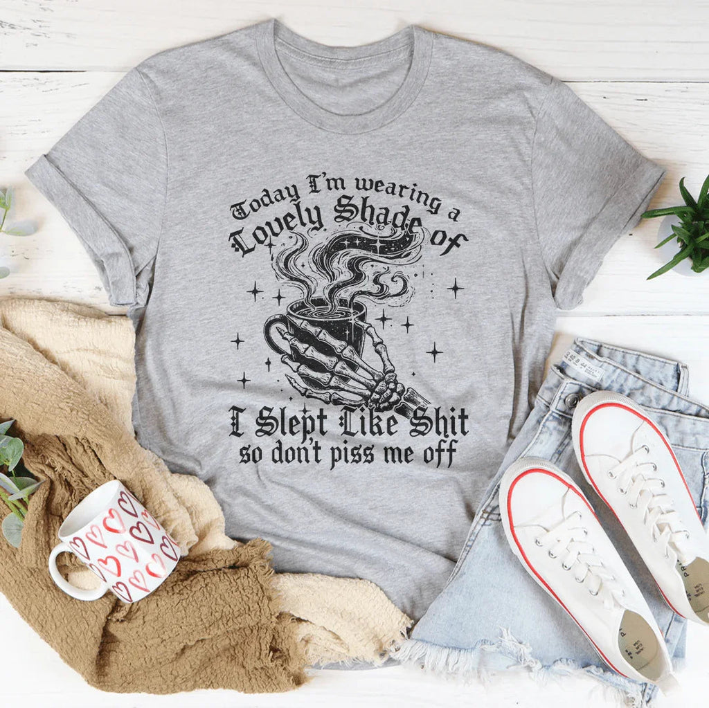 Today I’m Wearing A Lovely Shade Of Tee