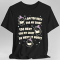 Too Hexy For My Shirt Cat T-Shirt