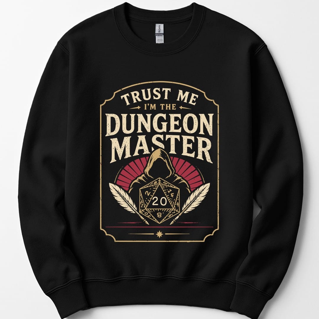 Trust Me I'm The Dungeon Master Sweatshirt