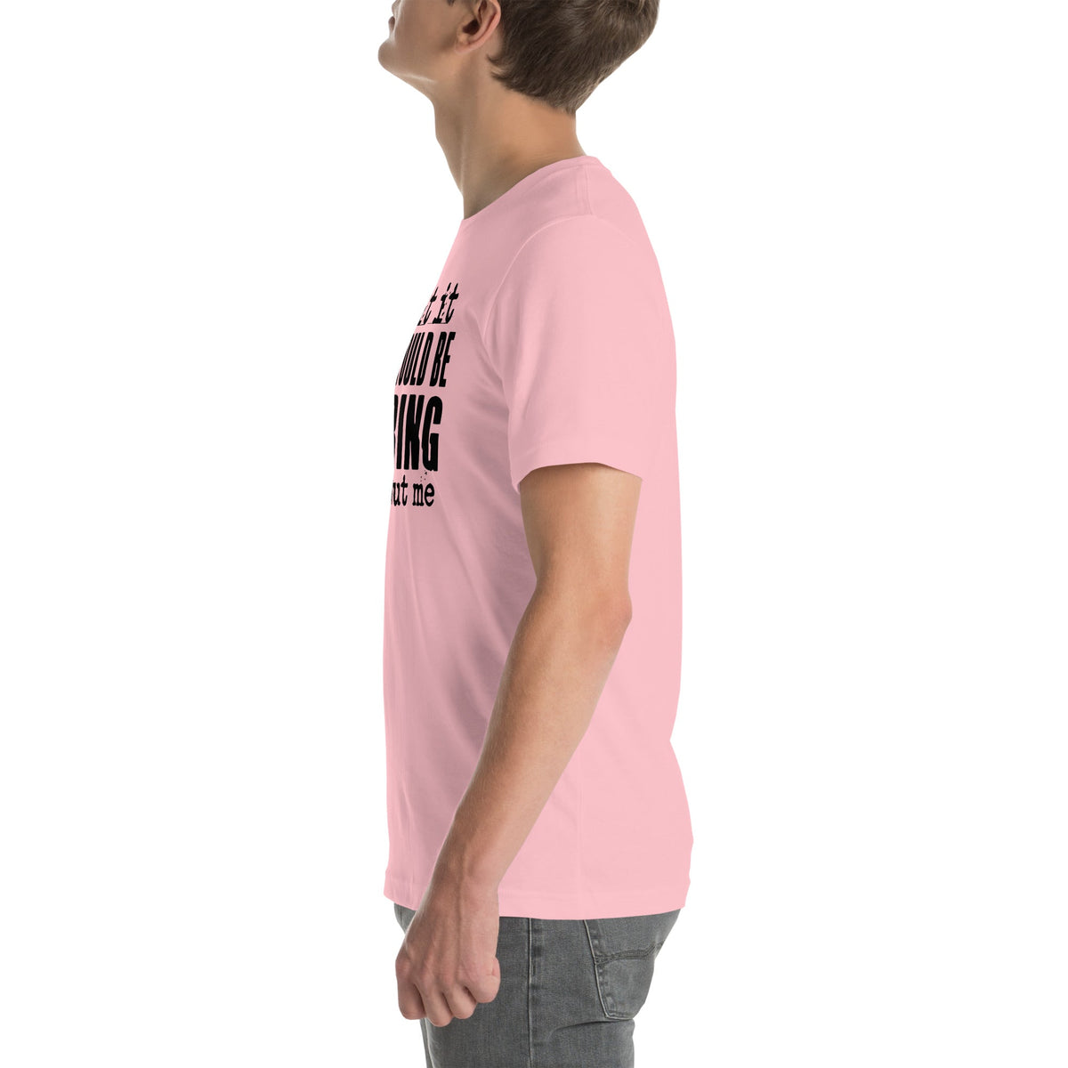 Witty Relatable Casual Top – \"admit it LIFE WOULD BE BORING without me\"