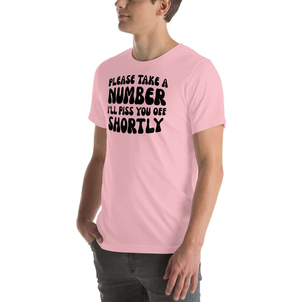 "Please Take A Number I'll Piss You Off Shortly" – Relatable Sarcasm Graphic Shirt