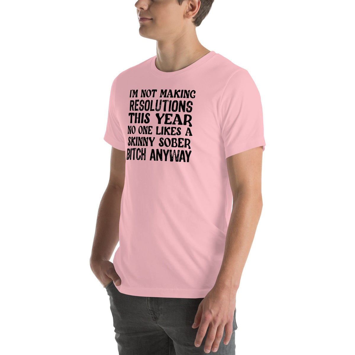 I'm Not Making Resolutions This Year Tee