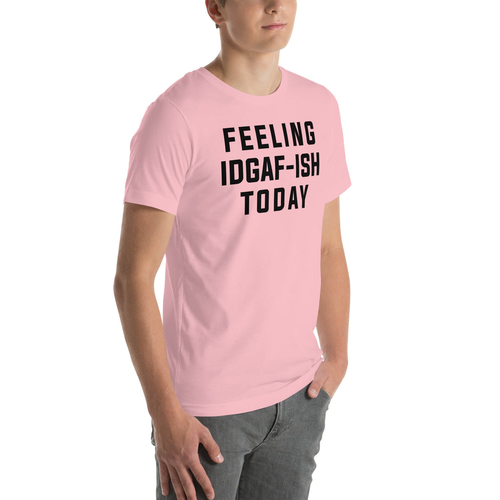 Feeling IDAF-ISH Today Tee