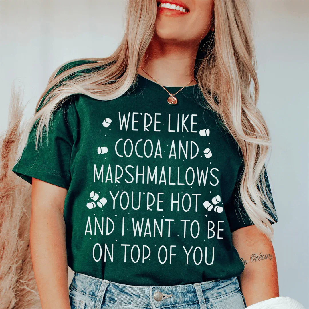 We're Like Cocoa & Marshmallows Tee