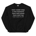 Went Outside Today It Was Expensive Sweatshirt
