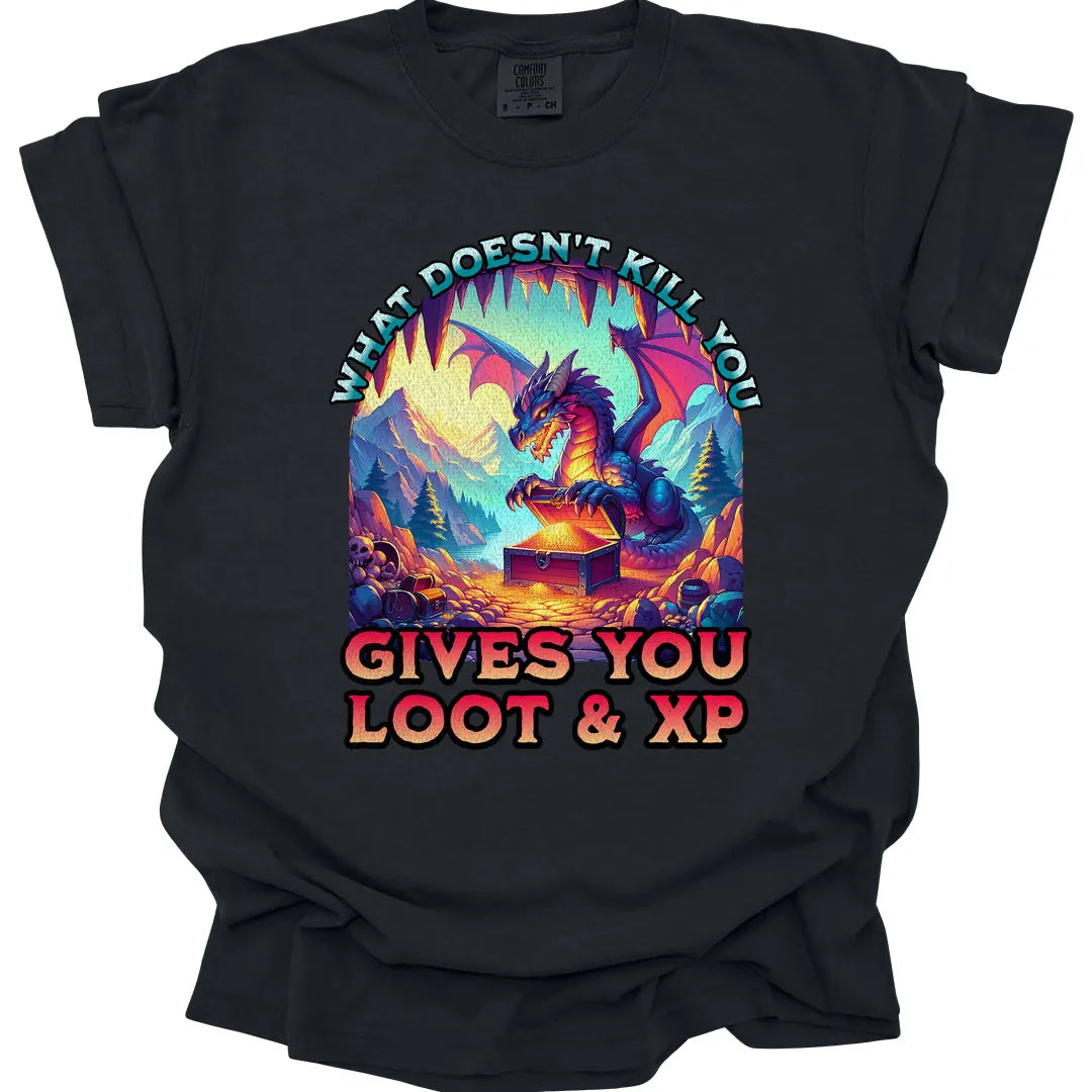 What Doesn't Kill You Gives You Loot & XP T-shirt - Comfort Colors