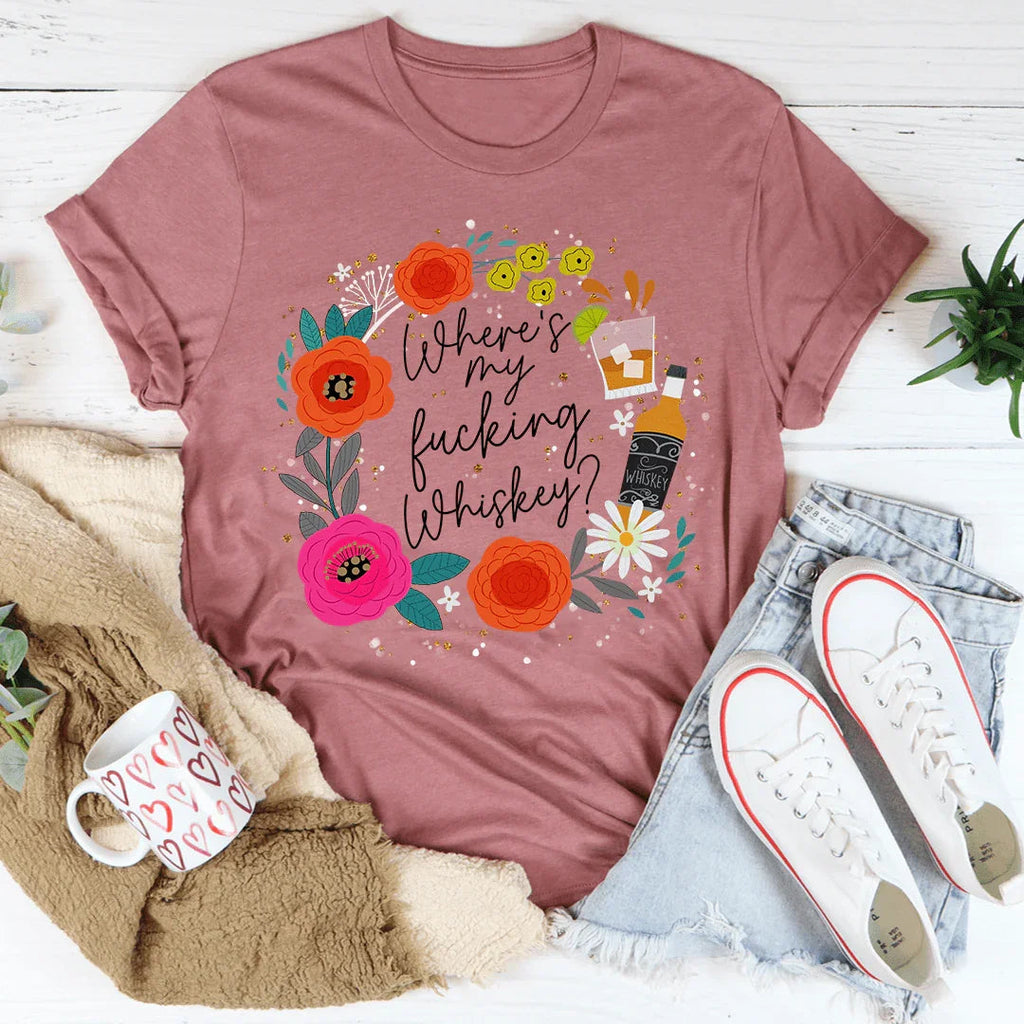 Where's My Whiskey Tee