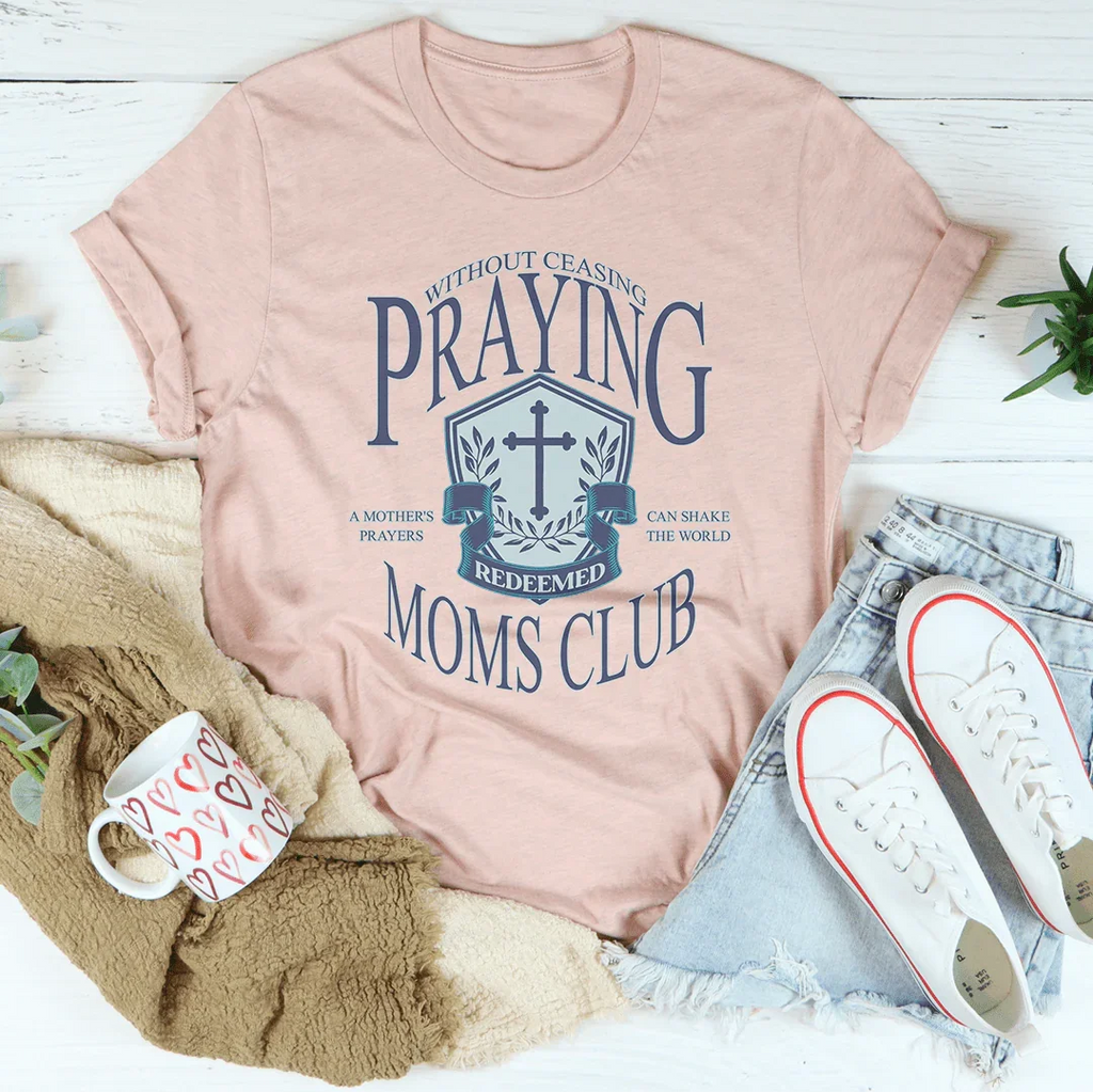 Praying Moms Club Tee