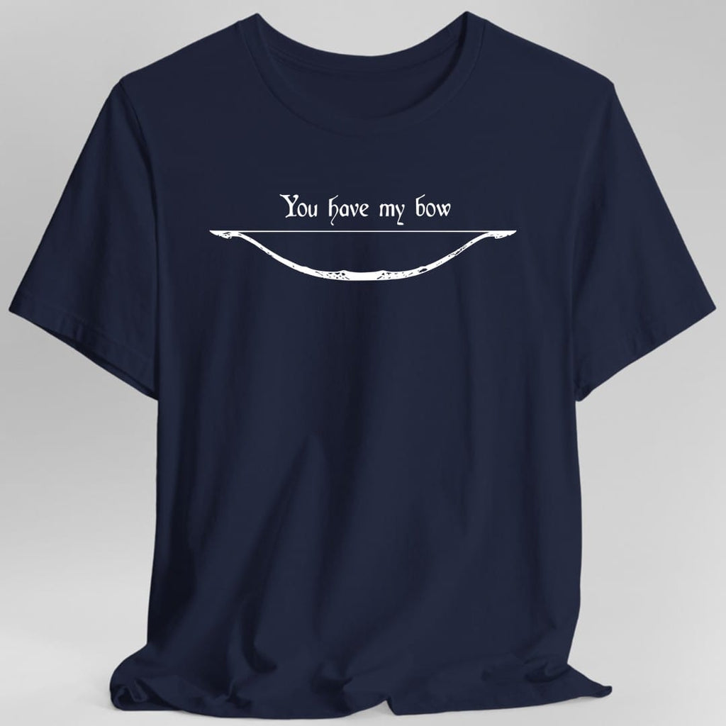 You Have My Bow T-Shirt