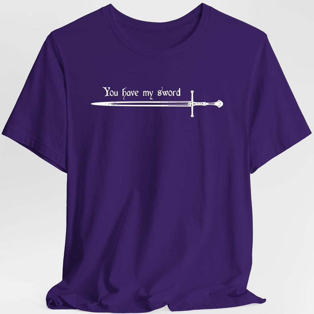 You Have My Sword T-Shirt