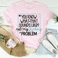 You Know What Tee