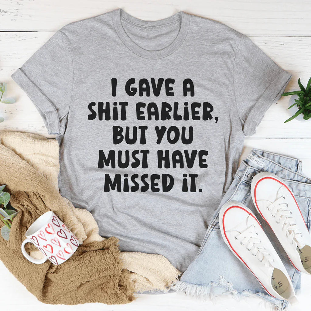 You Missed It Tee