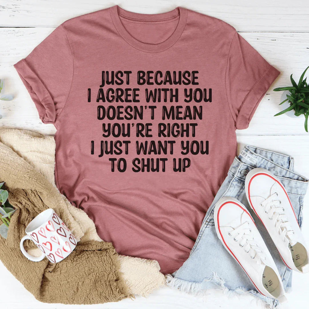 You're Right Tee