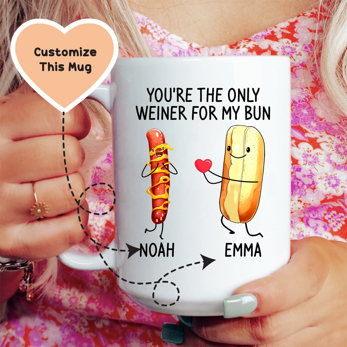 You're The Only Weiner For My Bun Custom Mug